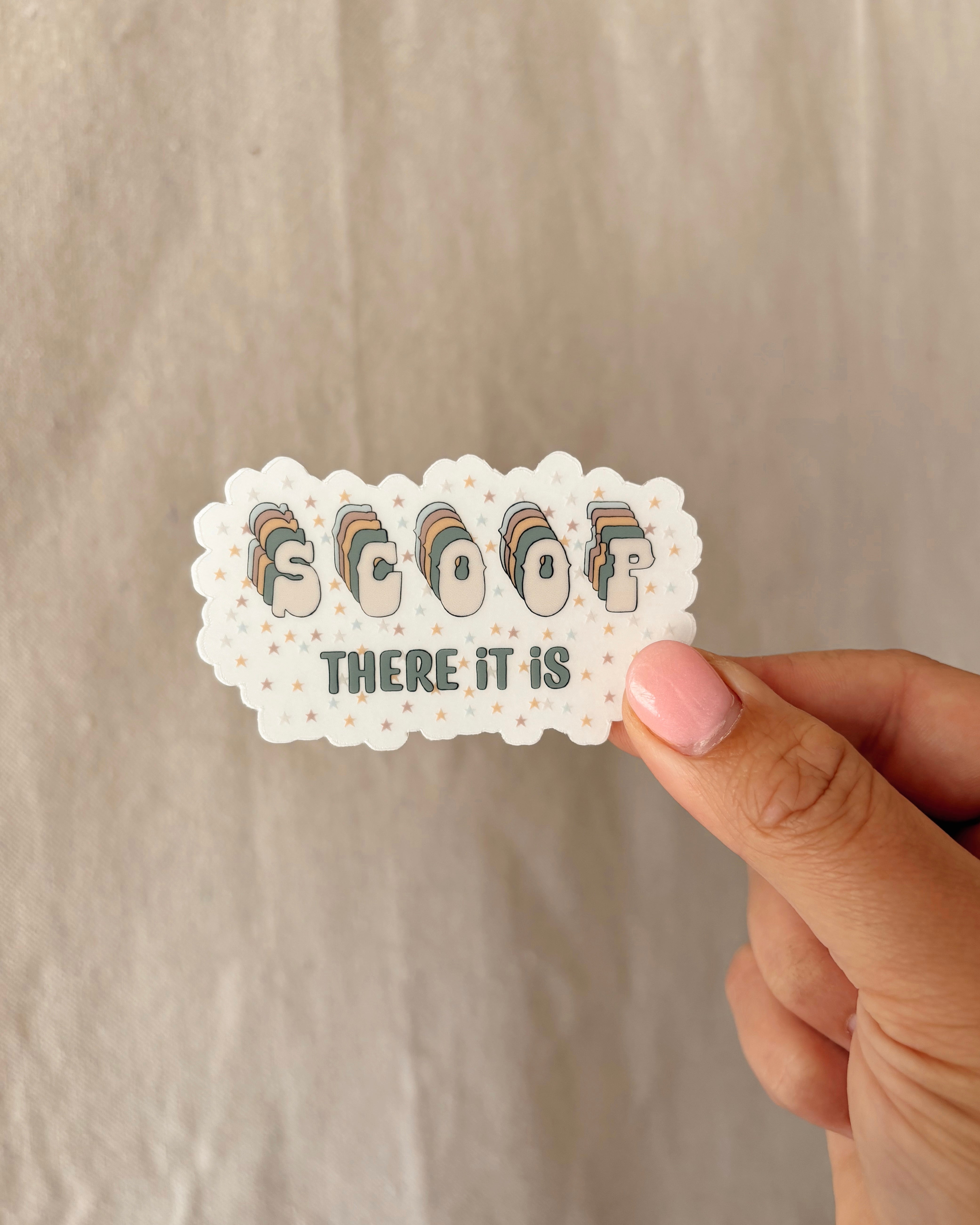 There Sticker Scoop There It Is || Sticker – Kamaela's Kreamery