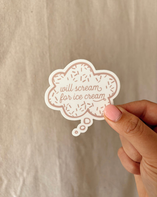Will Scream for Ice Cream || Sticker